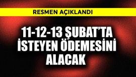 Resmen açıklandı! Talep edenler 11-12-13 Şubat'ta ödemelerini alsın