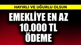 Emekliye en az 10.000 TL ödeme! Hayırlı olsun