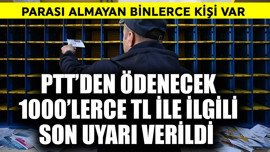 PTT'den ödenecek 1000'lerce TL ile ilgili uyarı! Son tarih verildi