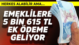 Emeklilere 5 bin 615 TL ek ödeme geliyor