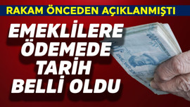 Emeklilere ödemede tarih belli oldu