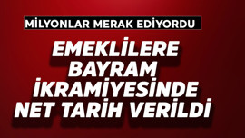 Emeklilere bayram ikramiyesinde net tarih verildi