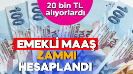 Emekli maaş zammı hesaplandı! 20.000 TL alıyorlardı