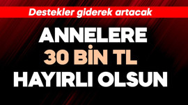 Annelere 30 bin TL hayırlı olsun