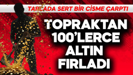 Tarlasında kazı yaparken kazması sert cisme çarptı! Topraktan 100'lerce altın fırladı