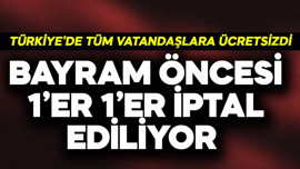 Türkiye'de tüm vatandaşlara ücretsizdi! Bayram öncesi resmen 1'er 1'er iptal ediliyor