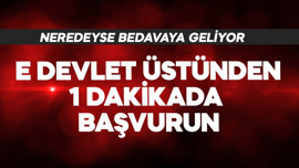 E- Devlet üzerinden 1 dakikada başvurun! Neredeyse bedavaya geliyor