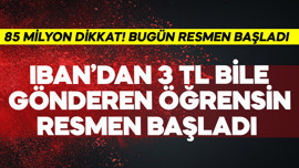 85 milyon dikkat! IBAN'dan 3 TL bile gönderen öğrensin, resmen başladı