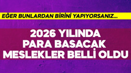 2026'da para basacak meslekler belli oldu