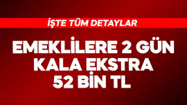 Emeklilere bayrama 2 gün kala ekstra  52 Bin TL