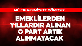 Emeklilerden yıllardır alınan o para alınmayacak! Müjde resmiyete dönecek
