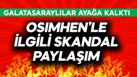 Osimhen'le ilgili skandal paylaşım! Galatasaraylılar ayağa kalktı
