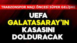 UEFA Galatasaray'ın kasasını dolduracak! Trabzonspor maçı öncesi süper gelişme