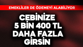 Emekliler de alabiliyor! Cebinize 5.400 TL daha fazla girsin