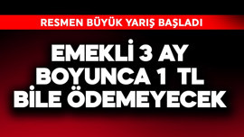 Emekli 3 ay boyunca 1 TL bile ödemeyecek! Resmen yarış başladı