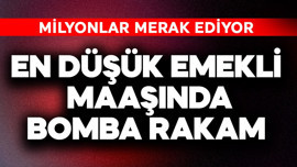 En düşük emekli maaşında bomba rakam