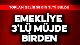 Emekliye  3’lü müjde! Toplam gelir 58 Bin TL oldu