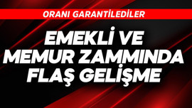 Emekli ve memur zammında flaş gelişme! Oranı garantilediler
