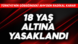Türkiye'nin göbeğindeki AVM'den radikal karar! 18 yaş altına yasaklandı