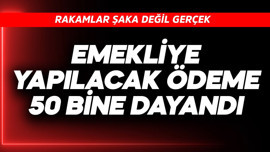 Emekli için yapılacak ödeme 50 bine dayandı