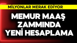 Memur maaş zammında yeni hesaplama