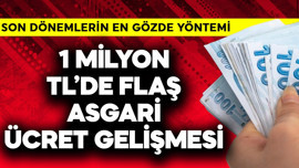 1 milyon TL'de flaş asgari ücret gelişmesi