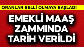 Emekli maaş zammında tarih verildi