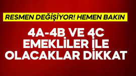 4A-4B ve 4C emekliler ile olacaklar dikkat! Resmen değişiyor
