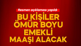 Resmen açıklandı! Bu kişiler genç yaşta ömür boyu emekli maaşı alacak