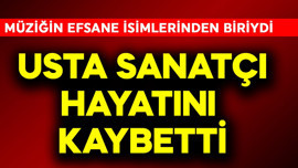 Müziğin efsane isimlerinden biriydi! Usta sanatçı hayatını kaybetti