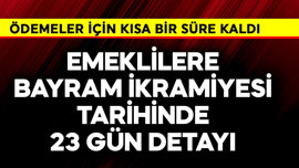 Emeklilere bayram ikramiyesi tarihinde 23 gün detayı