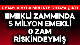 Emekli zammında 5 milyon emekli 0 zam riskindeymiş
