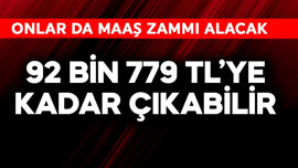 92.779 TL'ye kadar çıkabilir! Onlar da maaş zammı alacak