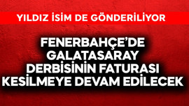 Fenerbahçe'de Galatasaray derbisinin faturası kesilmeye devam edecek! Yıldız isim de gönderiliyor
