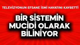 Televizyonun efsane ismi hayatını kaybetti! Bir sistemin mucidi olarak biliniyor