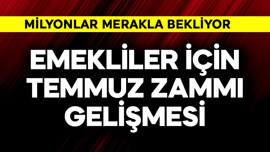 Emekliler için temmuz zammı gelişmesi