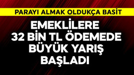 Emeklilere 32 bin TL ödemede büyük yarış başladı
