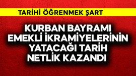 Kurban Bayramı emekli ikramiyelerinin yatacağı tarih netleşti