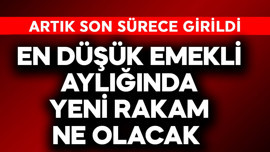 En düşük emekli aylığında yeni rakam ne olacak