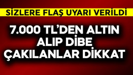 7.000 TL'den altın alıp dibe çakılanlar dikkat! Sizlere flaş uyarı verildi