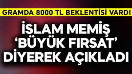 Gramda 8000 TL beklentisi vardı! İslam Memiş 'büyük fırsat'  diyerek açıkladı