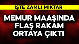 Memur maaşında flaş rakam ortaya çıktı! İşte zamlı miktar