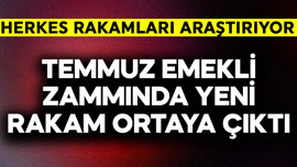 Temmuz emekli zammında yeni rakam ortaya çıktı
