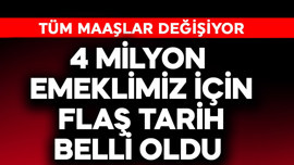 4 milyon emeklimiz için flaş tarih belli oldu