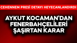 Aykut Kocaman'dan Fenerbahçelileri şaşırtan karar! Cehennem presi detayı heyecanlandırdı