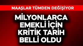 Milyonlarca Emekli İçin Kritik Tarih Belli Oldu