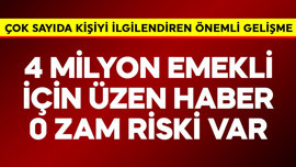 4 milyon emekli için üzen haber! 0 zam riski var