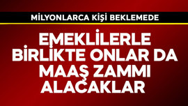 Emeklilerle birlikte onlar da maaş zammı alacak! Milyonlarca kişi var