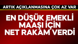 En düşük emekli maaşı için net rakamı verdi