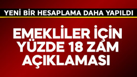 Emekli için yüzde 18 zam açıklaması
